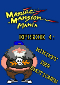 Maniac Mansion Mania - Episode 4: Mimikry der Emotionen