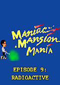 Maniac Mansion Mania - Episode 9: Radioactive