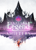 Endless Legend: Shifters