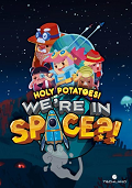 Holy Potatoes!: We're in Space?!